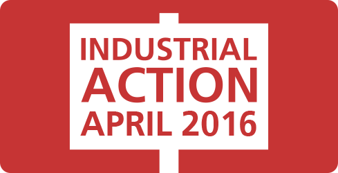 Industrial Action April 2016
